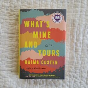 What's Mine And Yours By Naima Coster Hardcover Book